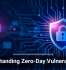 Understanding Zero-Day Vulnerabilities