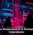 How Weaponized AI Is Reshaping Cyberattacks