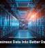 Turn Business Data Into Better Decisions