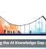 Bridging the AI Knowledge Gap at Work