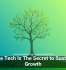 Scalable Tech Is The Secret to Sustainable Growth