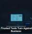 When Trusted Tools Turn Against Your Business