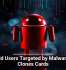 Android Users Targeted by Malware That Clones Cards